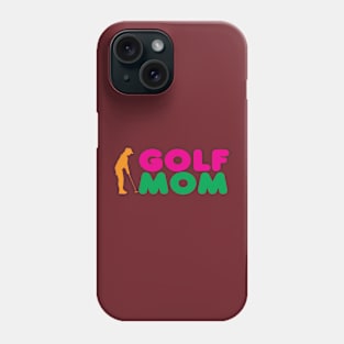 Golf Mom, Best Mom Phone Case