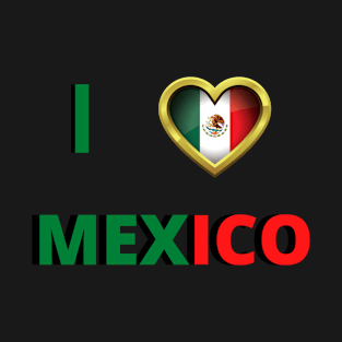 I love mexico T-Shirt