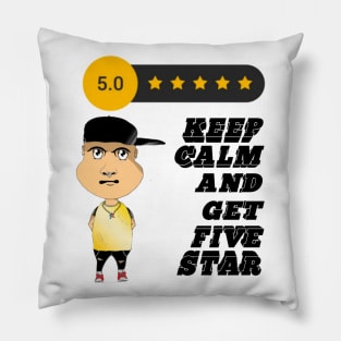 keep calm and get five star Pillow