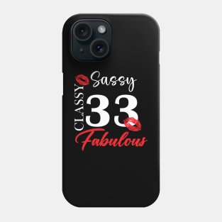 Sassy classy fabulous 33, 33th birth day shirt ideas,33th birthday, 33th birthday shirt ideas for her, 33th birthday shirts Phone Case