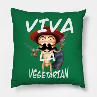 Viva la vegetarian Pillow