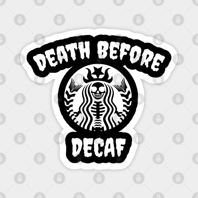 Death Before Decaf Skeleton (White) Magnet by jverdi28