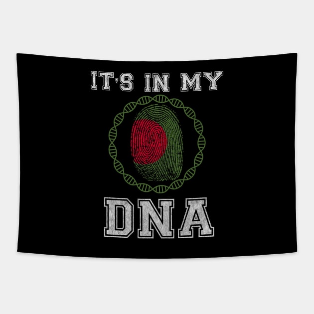 Bangladesh  It's In My DNA - Gift for Bengali From Bangladesh Tapestry by Country Flags