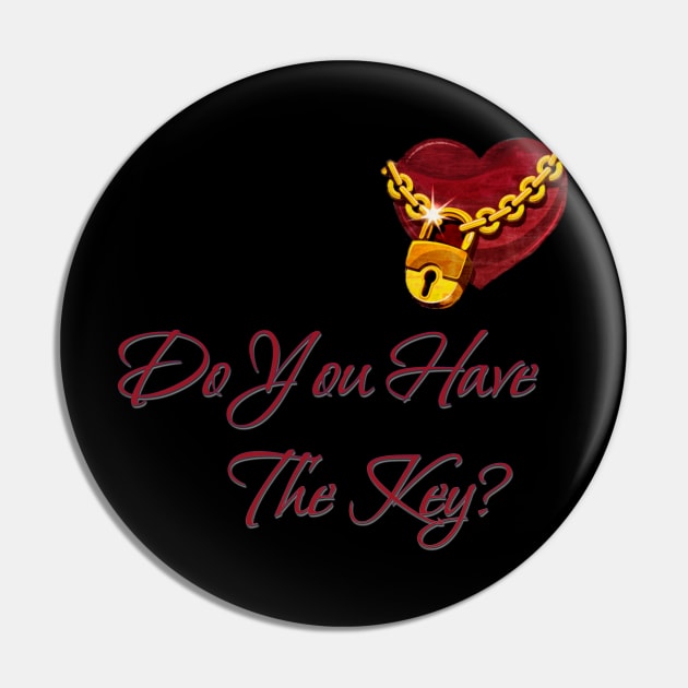 Do You Have The Key To My Heart Pin by D_AUGUST_ART_53