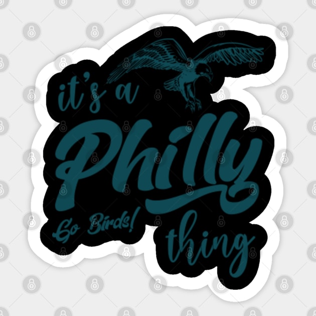 It's A Philly Thing  Sticker for Sale by HaleysDesigns