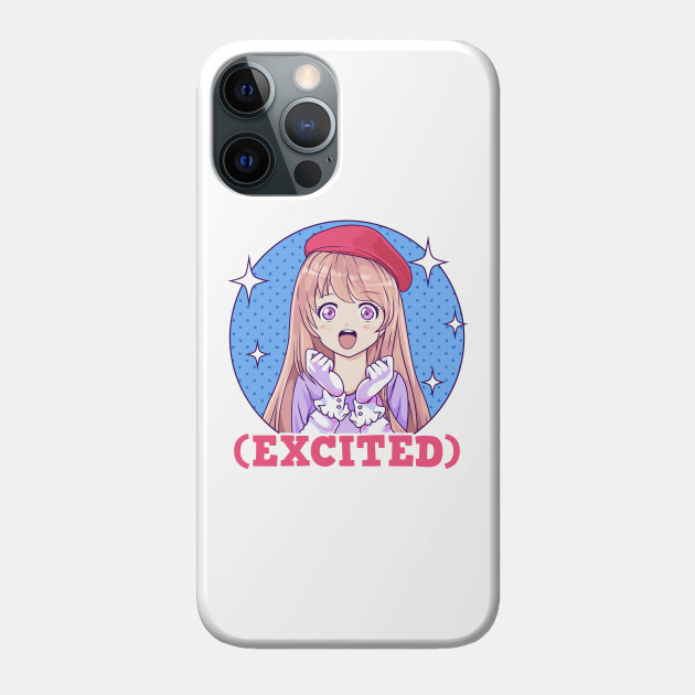 Cute Excited Anime Girl Funny Excited Face Anime Girl Excited Phone Case Teepublic Collection by bre • last updated 9 days ago. teepublic