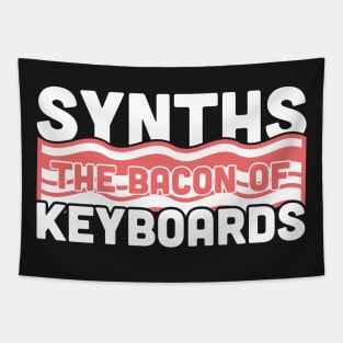 Synths - The Bacon Of Keyboards Tapestry