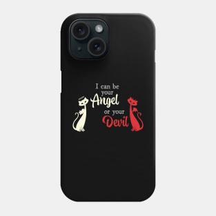 I Can Be Your Angel or Your Devil Phone Case