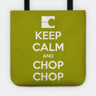 Keep Calm and Chop Chop Tote