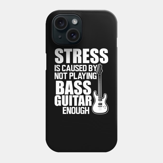 Bass Guitar - Stress is caused by not playing bass guitar enough W Phone Case by KC Happy Shop