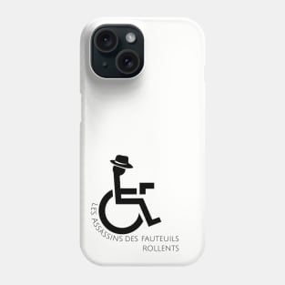 Les Assassins des Fauteuils Rollents Phone Case