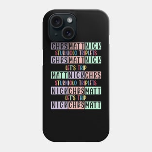 Sturniolo Triplets Let's Trip - Chris - Matt - Nick Phone Case