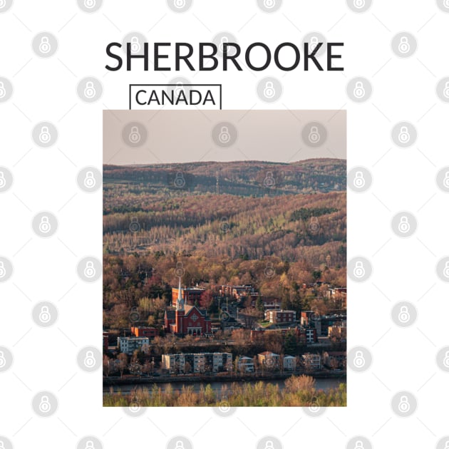 Sherbrooke Quebec Canada Gift for Canadian Canada Day Present Souvenir T-shirt Hoodie Apparel Mug Notebook Tote Pillow Sticker Magnet by Mr. Travel Joy