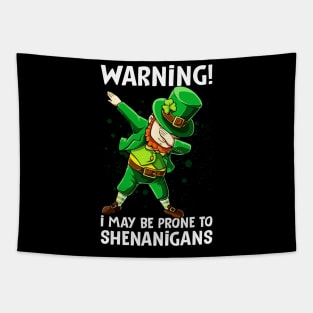 Warning I May Be Prone To Shenanigans Tapestry