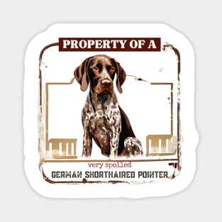 Property of a Very Spoiled Germany Shorthaired Pointer Magnet