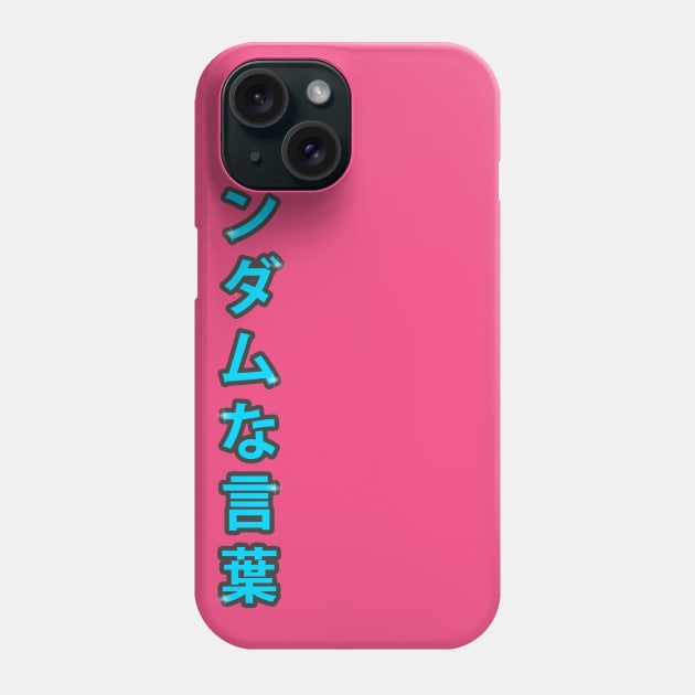 Japanese Lettering (Random Word, literally) Phone Case by Lumos19Studio