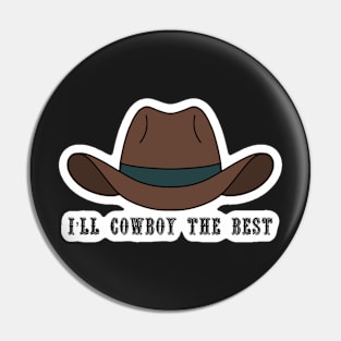 If She Wants A Cowboy - Zach Bryan Pin