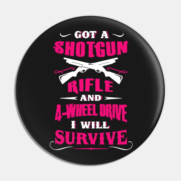 Got A Shotgun I Will Survive Pin by babettenoella