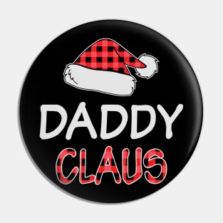 Daddy Claus Funny Red Plaid Matching Family Christmas Gifts Pin