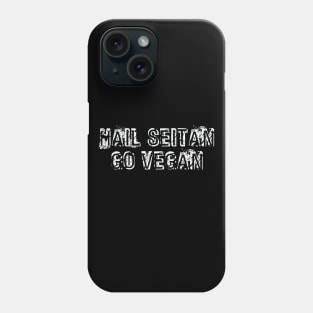 Hail Seitan, Go Vegan, Funny Vegan Gifts, Vegan Christmas, Gifts, 2023, 2024 Phone Case