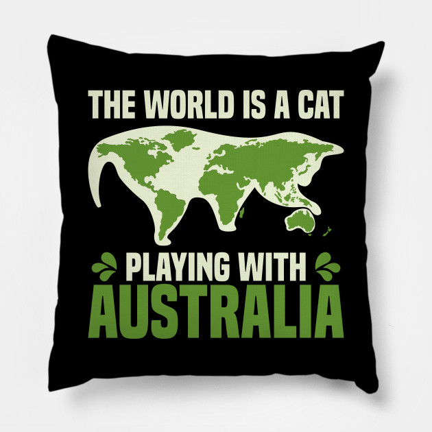 Earth Map Feline Plays With Australia Fun Cat Gift The World Is
