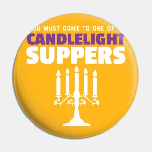 Hyacinth Bucket Candlelight Supper Pin