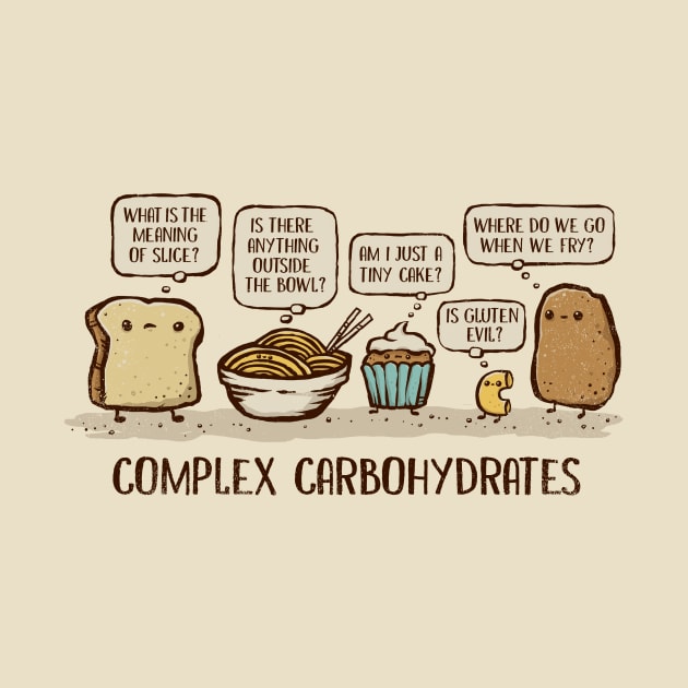 Complex Carbohydrates by kg07_shirts