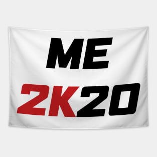 Me 2K20 - Me 2020 (black) Tapestry