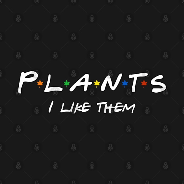 Plants I like Them by Milasneeze