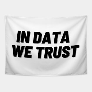 In Data We Trust Tapestry