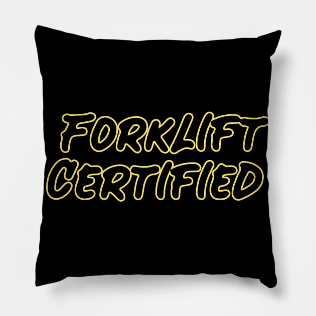 Forklift Certified Meme Pillow by pako-valor