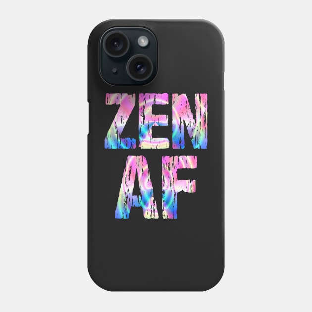 Zen AF Spiritual Colorful Phone Case by Nirvanibex