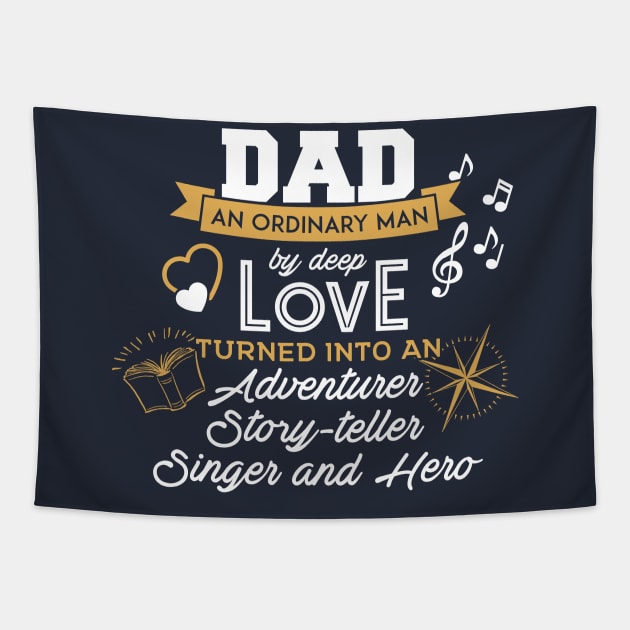 Ordinary Men With Love Turned Into Dad Tapestry by yeoys