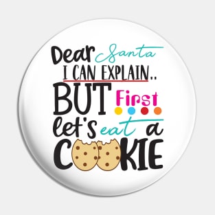 Dear Santa I Can Explain ... Pin