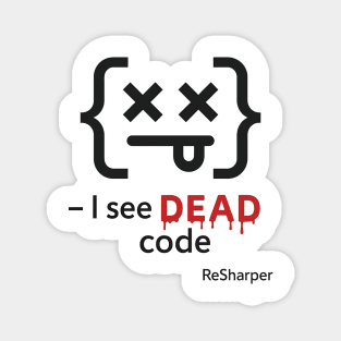 I See DEAD Code Funny Programmer Developer Coding Joke Gift Magnet
