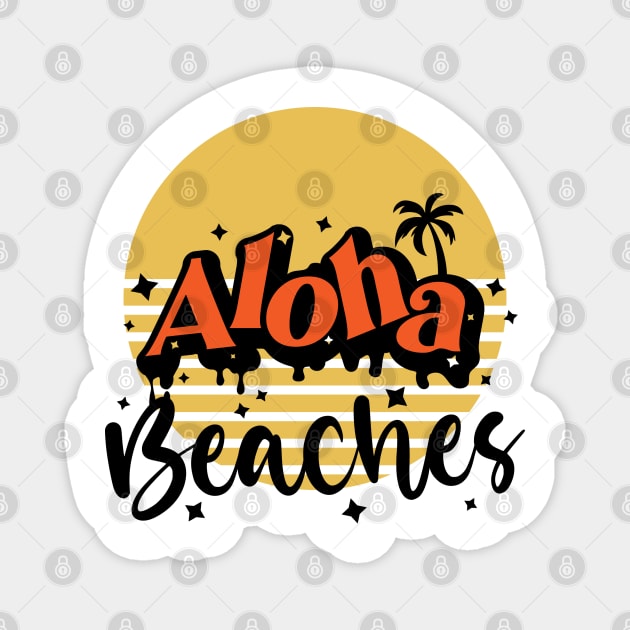 Aloha Beaches Magnet by yourTEEplace