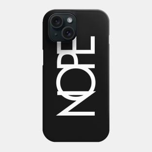 NOPE2 Phone Case