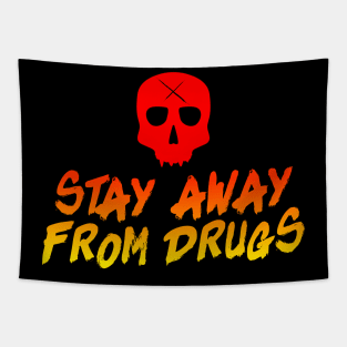 stay away from drugs Tapestry