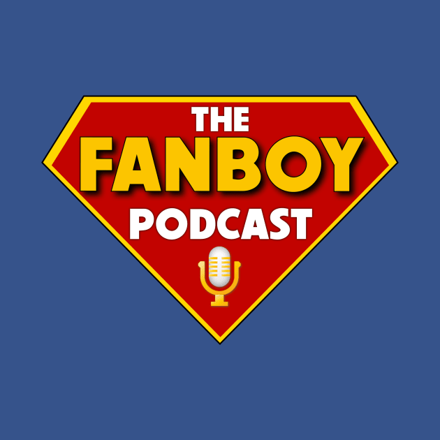 The Fanboy Podcast by Superman On Film