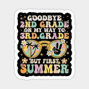 Goodbye 2nd Grade Graduation To 3rd Grade Hello Summer T-Shirt Magnet