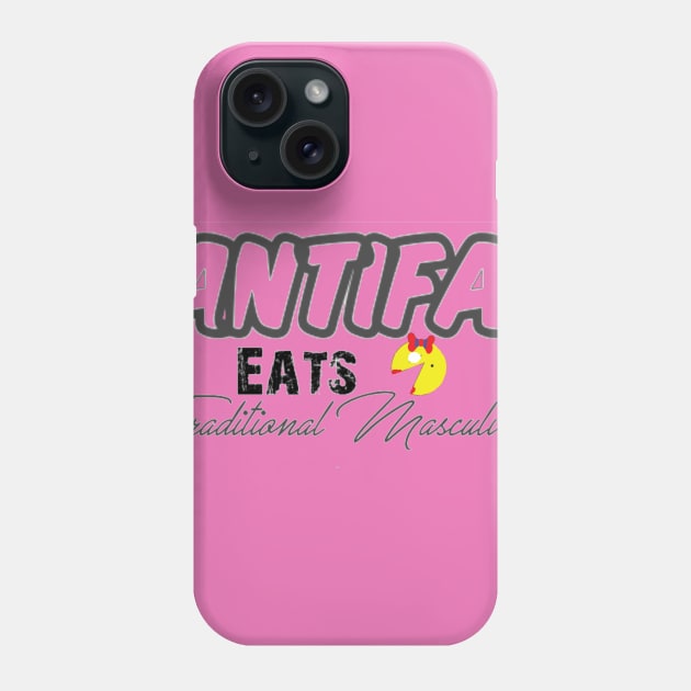 Antifa eats Traditional Masculinity Phone Case by CavalierBarbarian