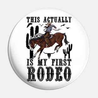 This Actually Is My First Rodeo Country Life Howdy Vintage Pin