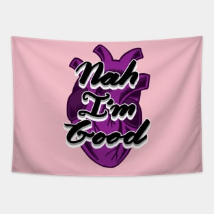 Nah I'm Good | Hand Lettered Hand Drawn Asexual Realistic Heart Tapestry