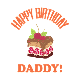 Happy Birthday Daddy Design 11;Birthday Daddy Shirt;Baby Boy Daddy Love Shirt;Baby Boy bodysuit;Daddy and Me Outfit;Daddy Love; T-Shirt