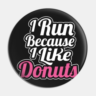 I like to run for donut Pin