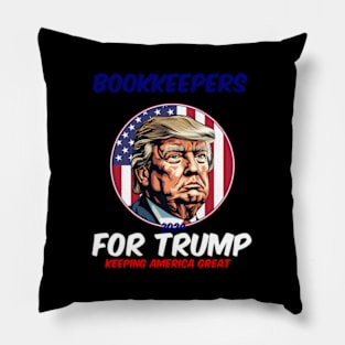 Bookkeepers For Trump Keeg America President 2024 Pillow