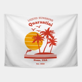 Quarantini - Liquid Sunshine - Home, USA 2020 Tapestry