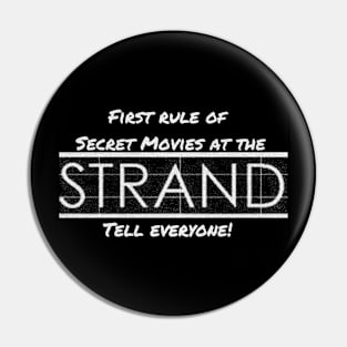 Strand Secret movies Pin