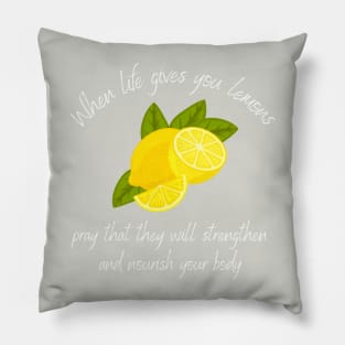 Mormon Funny When Life Gives You Lemons Pray Pillow