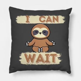 I can wait funny sloth Pillow